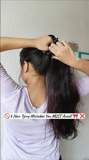🎀3 Hair Tying Mistakes You MUST Avoid#Shorts #HairCare #HairTying #HairTips #HealthyHair #BeautyTips