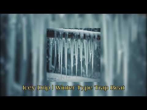 [FREE] Winter Trap Type Beat - ICEY DRIP