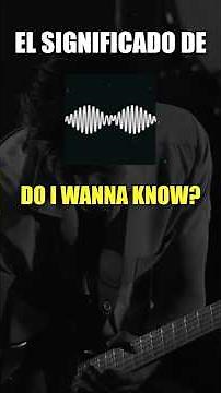 Understanding Do I Wanna Know? by Arctic Monkeys | Analysis, meaning and interpretation