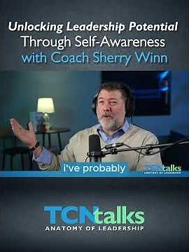 Unlocking Leadership Potential Through Self-Awareness — with Coach Sherry Winn