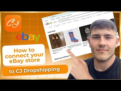 How to connect your eBay store to CJ Dropshipping (2026 Guide)