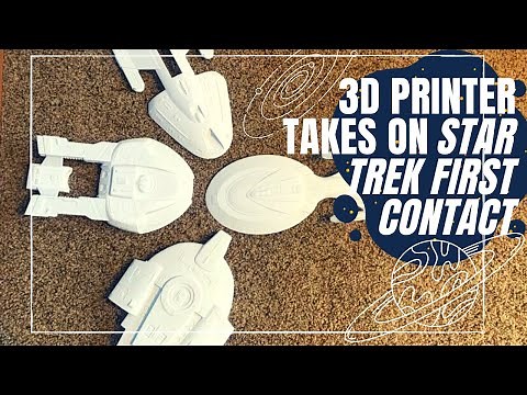 3D Printed Starships of Star Trek First Contact