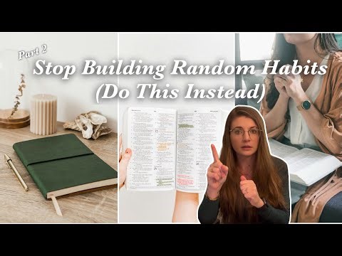 How to Build Habits that Actually Bring Change
