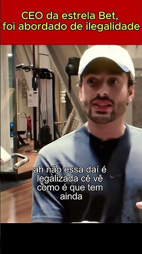 CEO da estrela bet, foi abordado de ilegalidade ‪@JoaoGercossimo‬