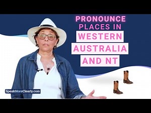 Western Australian Accent - Place Names and How to Pronounce Them