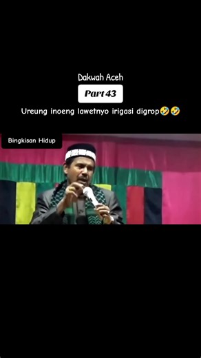Dakwah Aceh Part 43: Bingkisan Hidup dan Ceramah Dakwah