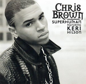 Chris Brown Featuring Keri Hilson - Superhuman