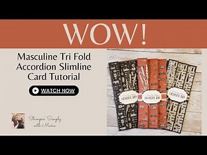How to make a Masculine Tri Fold Accordion Slimline Card Tutorial