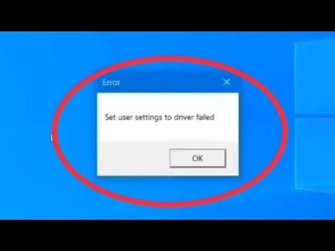 how to fix set user setting to driver fail? set user setting to driver fail windows 10 solution.
