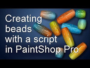 Create a collection of beads with a script in PaintShop Pro