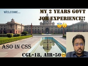 ASO in CSS - Job Profile | CGL 2023 Post Preference | Sharing My Two Years Experience in Govt. Job