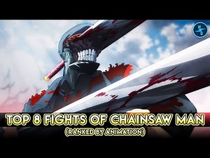Top 8 Epic Fights from Season 1 of Chainsaw Man