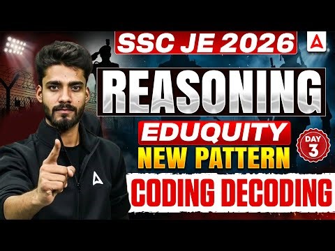 SSC JE 2026 Reasoning 🔥 | Coding Decoding | New Pattern Eduquity Day 3 | By Prashant Sir