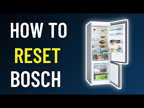 How To Reset Bosch Fridge In 2025 (Complete Guide)