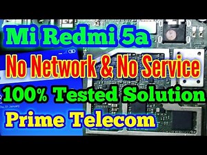 Mi Redmi 5a Network Problem | No Network & No Service | 100% Solution | Prime Telecom |