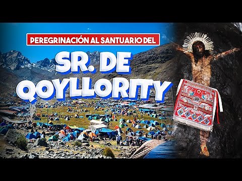 🔴🔴PEREGRINACION AL SANTUARIO DEL SEÑOR DE QOYLLORITY - FE Y TRADICION EN LOS ANDES PERUANOS ⛪🎒🥾