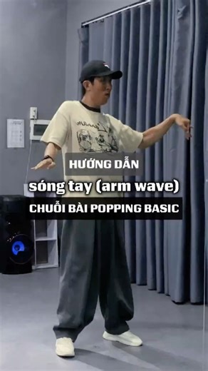 Sóng Tay (Arm Wave) | Học Popping Basic 📚Lưu & Tập Thử Ngay