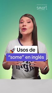 Usos de “some” en inglés 😨🚀 #PiensaSmart | Academia de Idiomas Smart