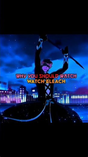3 Reasons Why you should watch Bleach!!🔥❤️‍🩹 #anime #bleach
