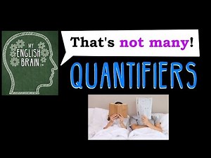 Quantifiers: My English Brain