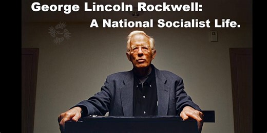 William Luther Pierce George Lincoln Rockwell - A National Socialist Life