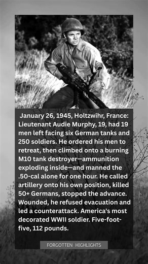 Audie Murphy, 19, Climbed Onto a Burning Tank Alone—And Held Off 250 Germans for an Hour