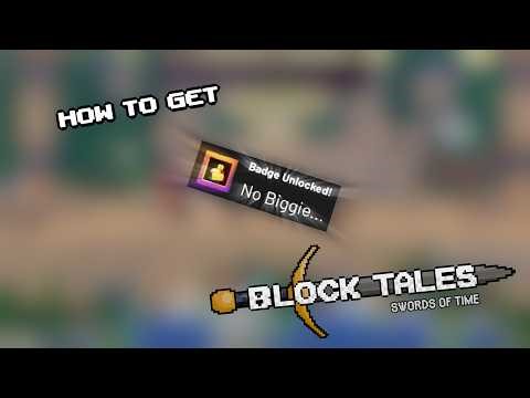 How to get the "No Biggie" badge in BLOCKTALES | DEMO 5