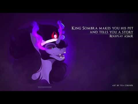 [ASMR] King Sombra Makes You His Pet (Re-Upload)