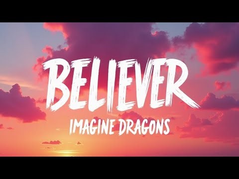 Believer – Imagine Dragons (Lyrics) | Cinematic Lyric Video | Viral Motivational Anthem