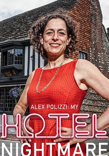 Alex Polizzi: My Hotel Nightmare - streaming online