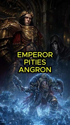 When The Emperor Looked At Angron With Pity | #warhammer40k