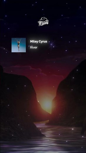 Miley Cyrus - River (Lyrics) [Shorts Edit]