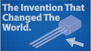 Transistors: The Invention that Changed the World