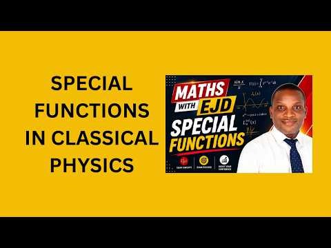 18. Special Functions in Classical Physics