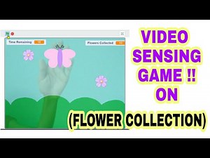 TUTORIAL: VIDEO SENSING IN SCRATCH |COLLECT FLOWER #VIDEOSENSING #SCRATCH #BLOCKCODE #VIDEOGAME