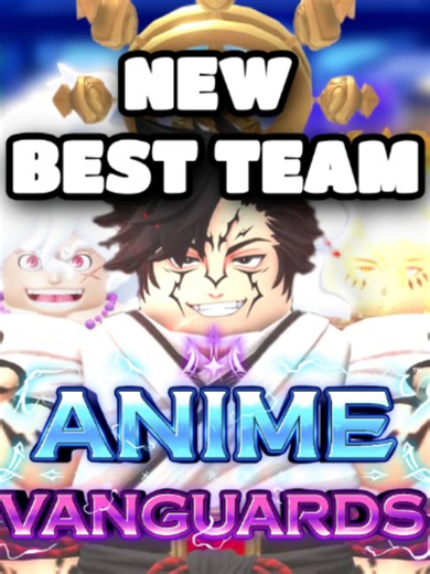 NEW BEST TEAM AV | BEST TEAM GUIDE ANIME VANGUARDS #roblox #animevanguards #towerdefense #gaming