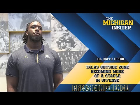Michigan OL Nate Efobi talks outside zone becoming more of a staple in offense