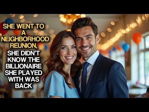 She Went to a Neighborhood Reunion, She Didn’t Know the Billionaire She Played With Was Back