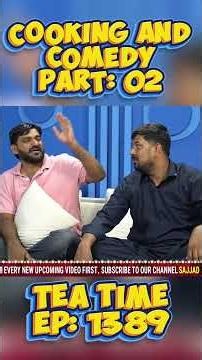 Cooking And Comedy 🧑‍🍳😄 Part 02 #teatimeep1389 #sajjadjanishorts #punjabicomedy #comedyclips