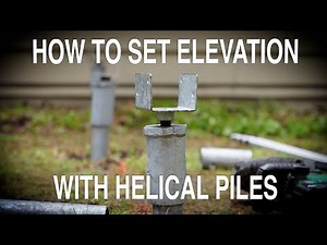 How To Set Elevation Using Helical Piles || Dr Decks