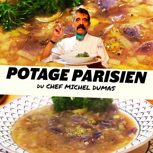 Potage Parisien pour les vrais parigots ! | Chef Michel Dumas
