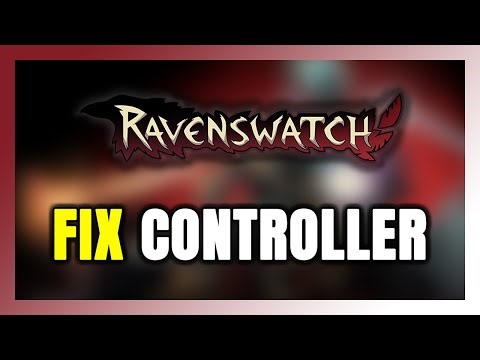 How to FIX Ravenswatch Controller/Gamepad Not Working on PC