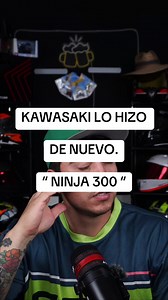 Kawasaki Ninja 300: La Moto del Momento