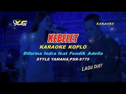 Kebelet KARAOKE KOPLO Difarina Indra feat Fendik Adella (YAMAHA PSR - S 775)