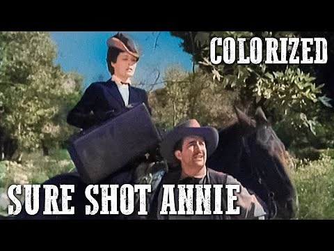 Annie Oakley - Sure Shot Annie | EP41 | COLORIZED | Western Series