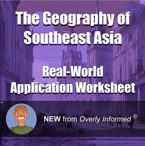 The Geography of Southeast Asia Real-World Application Worksheet