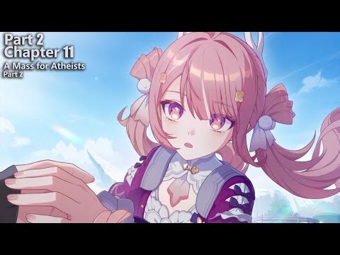 Honkai Impact - Part 2 Chapter XI (Chapter 11) - A Mass for Atheists - Part 2