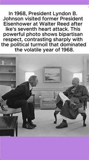 Bipartisan Respect: LBJ Visits Ike After Heart Attack (1968)