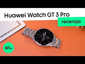 Huawei Watch GT 3 Pro Recenzja | Najlepiej wykonany smartwatch jaki testowałem?