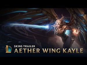 Aether Wing Kayle | Skins Trailer - League of Legends